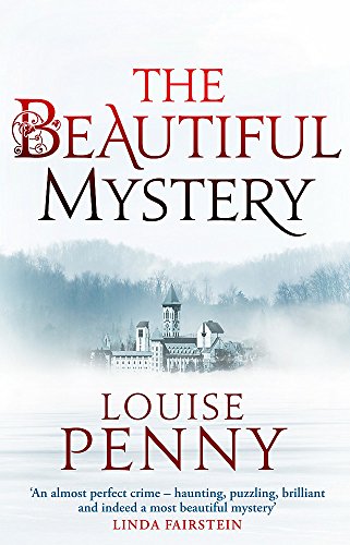 The Beautiful Mystery: Louise Penny (Chief Inspector Gamache)